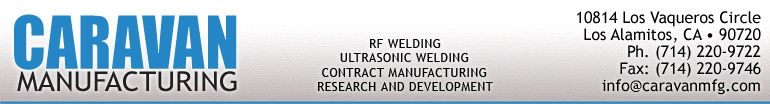 Caravan Manufacturing - Radio Frequency Welding, Ultrasonic Welding, Contract Manufacturing, Research & Development, Federal Government